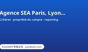 Agence SEA Paris, Lyon, Bordeaux, Lille : critères de choix, propriété du compte et rémunération