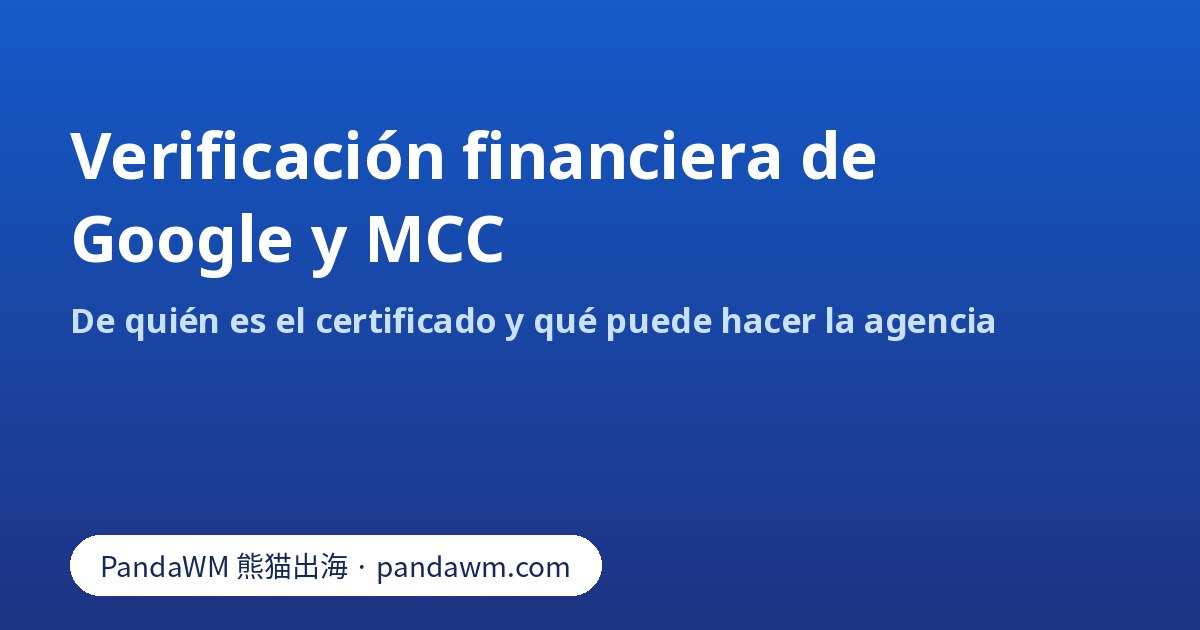 Certificado de verificación financiera de Google y certificación MCC