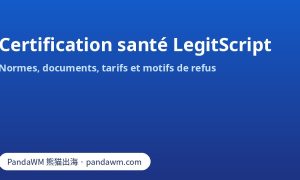 Normes, documents et tarifs de la certification santé LegitScript