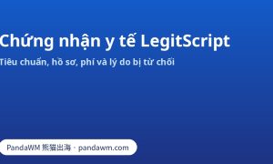 Chứng nhận y tế LegitScript: tiêu chuẩn, hồ sơ và phí