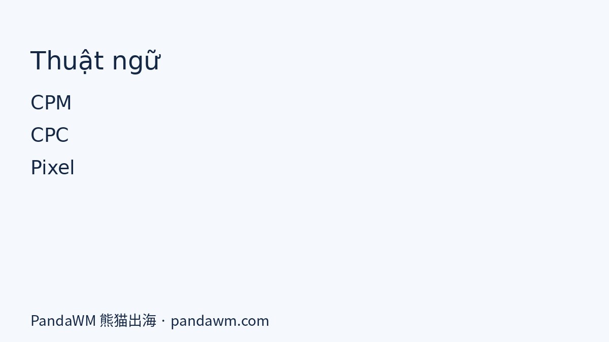 Bảng thuật ngữ CPM CPC Pixel