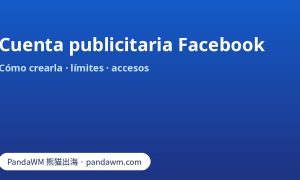 Cuenta publicitaria Facebook dentro de un business portfolio, con acceso para socios y agencias