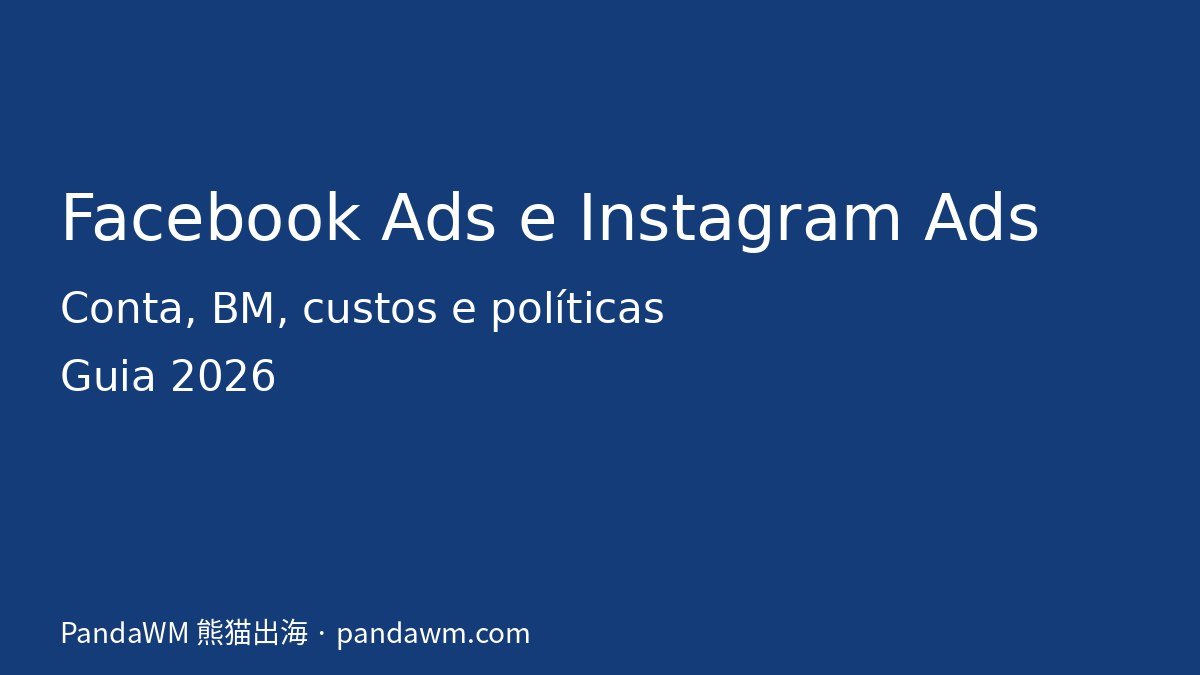 Guia completo de Facebook Ads e Instagram Ads 2026