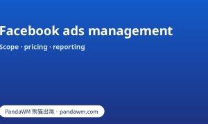 Facebook ads management: scope of services, pricing models, reporting and account ownership checklist