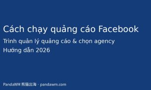 Cách chạy quảng cáo Facebook bằng Trình quản lý quảng cáo 2026