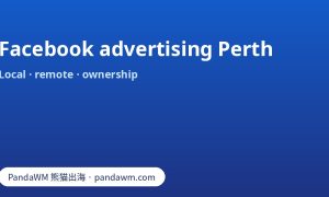 Facebook advertising Perth: location targeting, budgets, local versus remote provider and ownership checklist