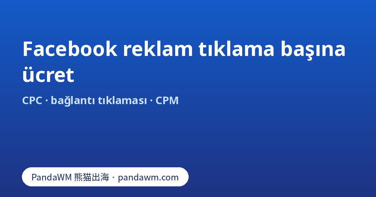 Facebook reklam tıklama başına ücret (CPC): formül, bağlantı tıklaması ve tüm tıklamalar arasındaki fark
