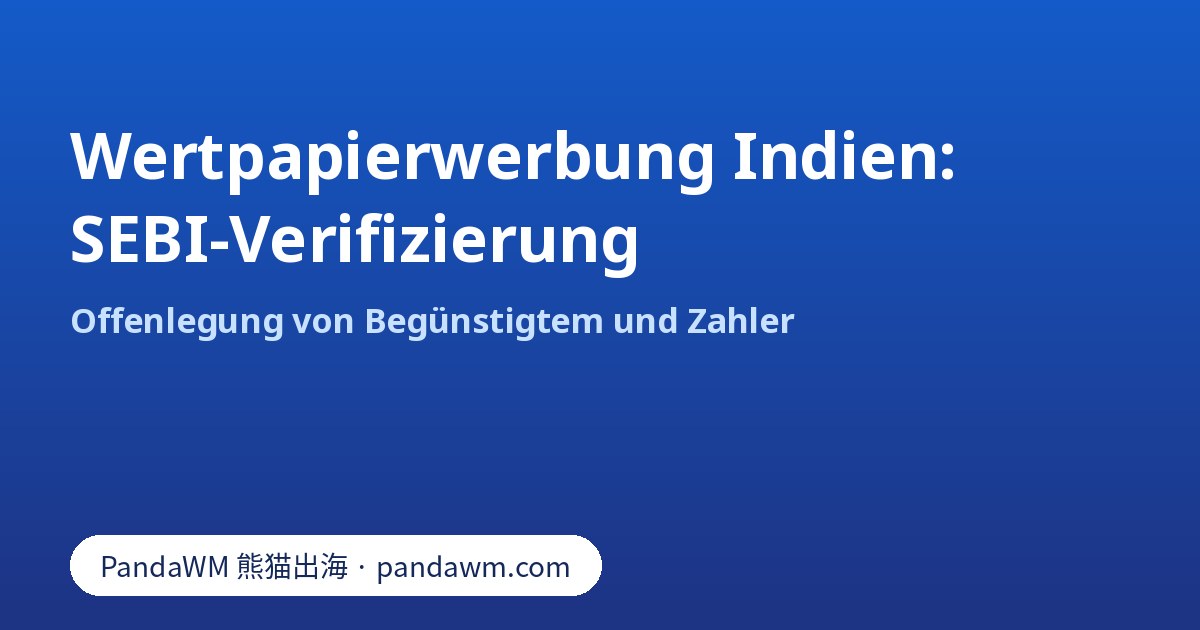 SEBI-Verifizierung für Wertpapier- und Anlagewerbung in Indien