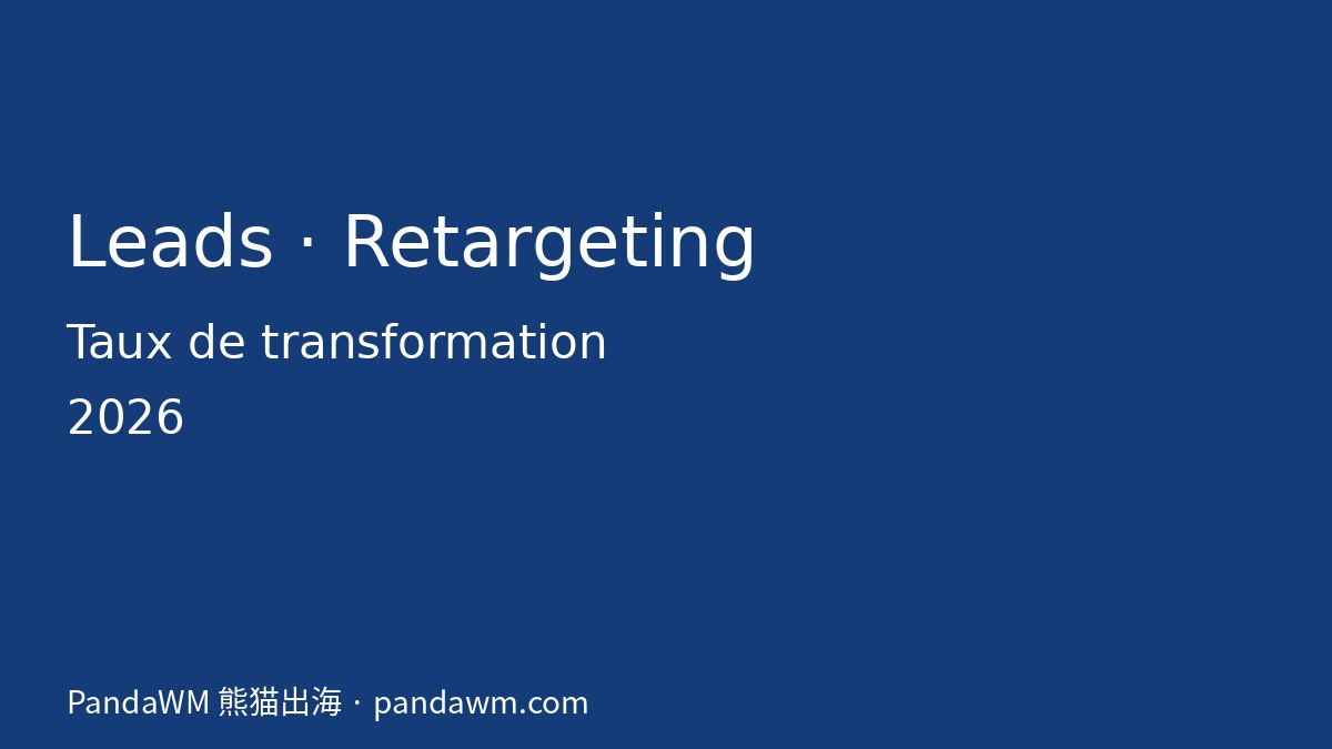 Génération de leads retargeting taux de transformation