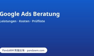 Google Ads Beratung: Leistungen, Honorarmodelle und Prüfliste für Anbieter