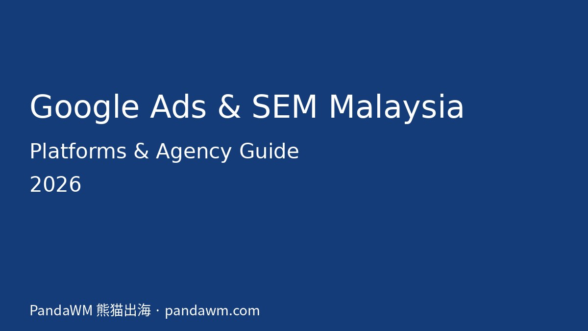 Google Ads and SEM in Malaysia agency guide