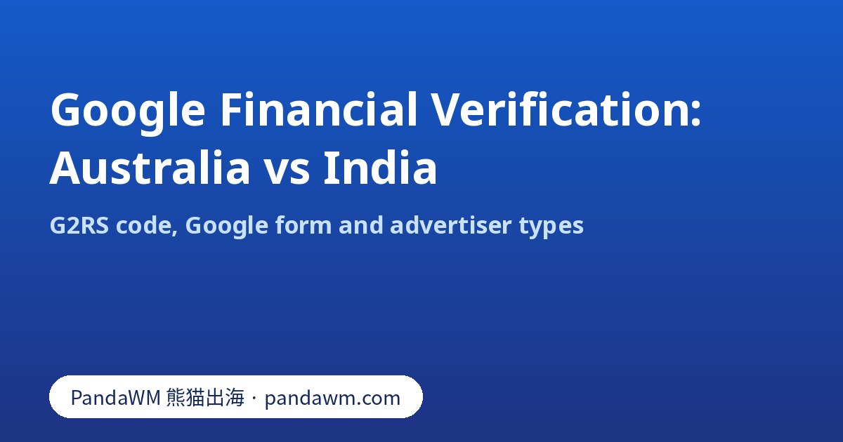 Google financial services verification: Australia versus India with the G2RS code