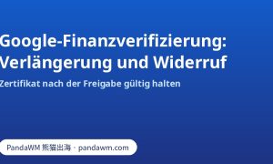 Checkliste zu Verlängerung und Widerruf der Google-Finanzverifizierung