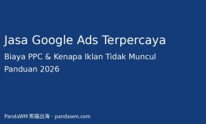 Panduan jasa Google Ads terpercaya dan biaya PPC 2026