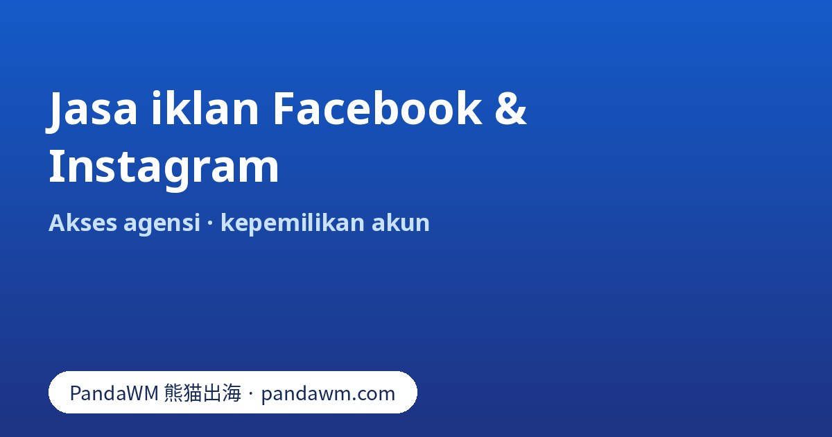 Jasa iklan Facebook dan Instagram: akses partner agensi ke akun iklan di business portfolio perusahaan