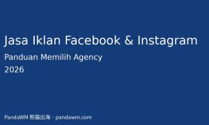 Panduan memilih jasa iklan Facebook dan Instagram Ads 2026