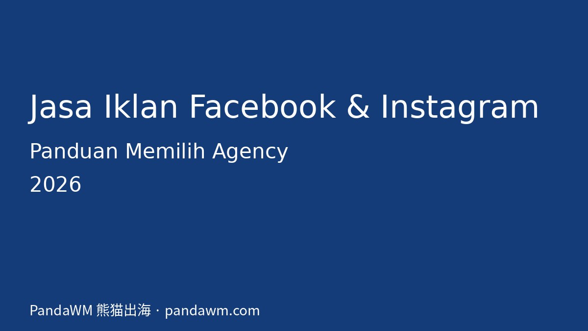 Panduan memilih jasa iklan Facebook dan Instagram Ads 2026