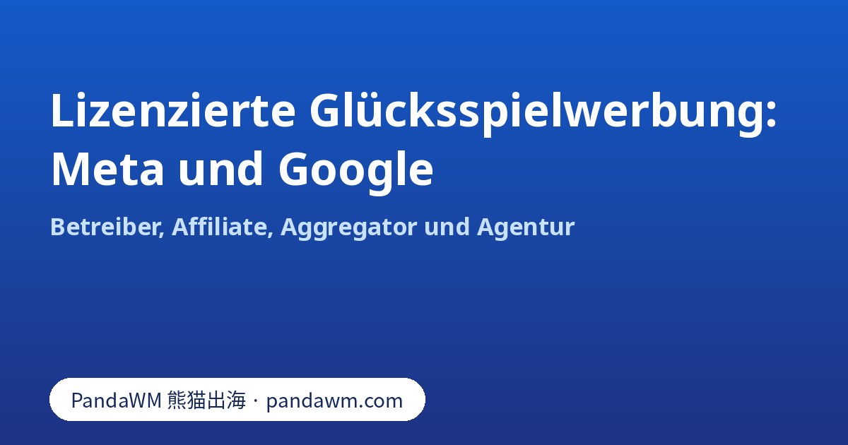 Vergleich der Autorisierung lizenzierter Glücksspielwerbung bei Meta und Google