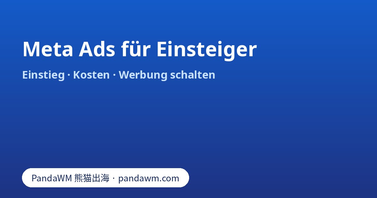 Meta Ads: drei Wege zur Anzeige, Auktion, Kosten und sechs erste Schritte bei Facebook und Instagram