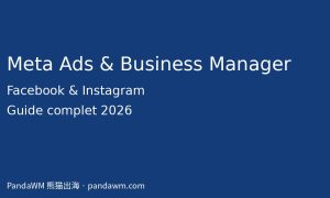 Guide complet Meta Ads Facebook Instagram et Business Manager 2026