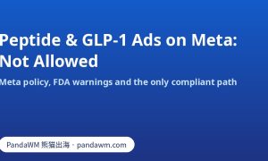 Peptide and compounded GLP-1 ads are not allowed on Meta: policy summary