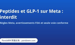 Les publicités de peptides et de GLP-1 composé sont interdites sur Meta : synthèse des règles