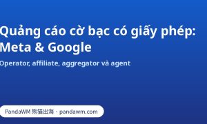 So sánh ủy quyền quảng cáo cờ bạc có giấy phép trên Meta và Google