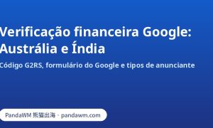 Verificação financeira do Google com código G2RS: Austrália e Índia