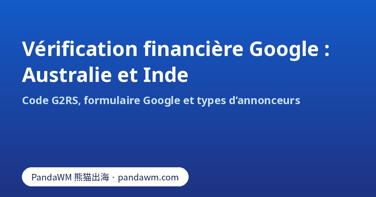 Vérification financière Google avec le code G2RS : Australie et Inde