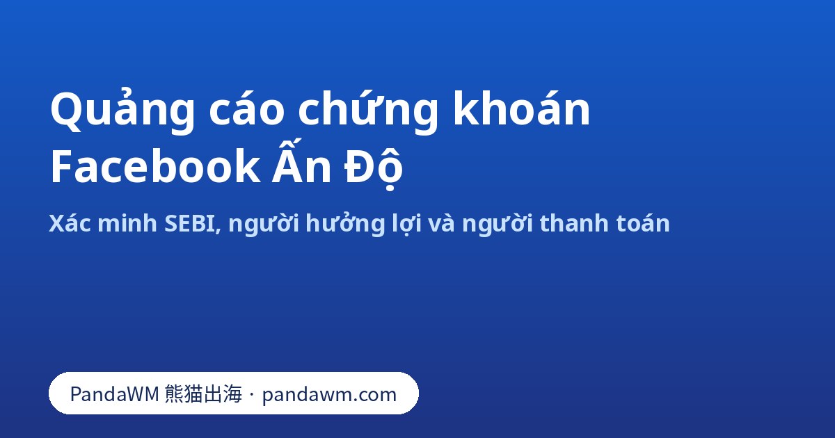 Xác minh SEBI cho quảng cáo chứng khoán và đầu tư trên Meta tại Ấn Độ